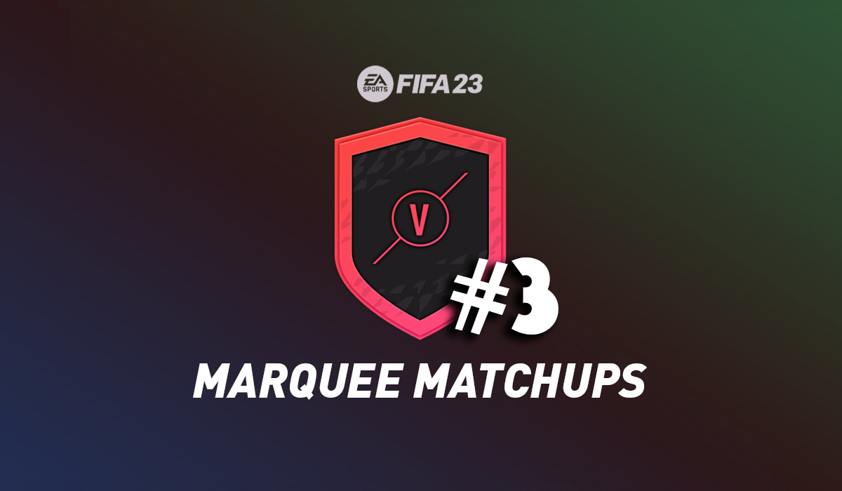 FIFA 23 Ultimate Team Como Completar Os Marquee Matchups 3