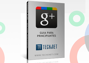Google plus para principiantes: e-book techenet
